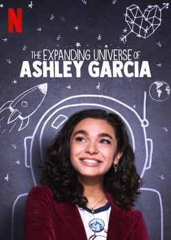 Poster Phim Vũ trụ mở rộng của Ashley Garcia Phần 2 (The Expanding Universe of Ashley Garcia Season 2)