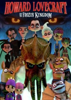 Poster Phim Vương Quốc Băng Giá (Howard Lovecraf And The Frozen Kingdom)