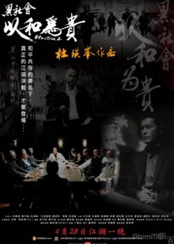 Poster Phim Xã Hội Đen 2 Tranh Giành Quyền Lực 2: Dĩ Hòa Vi Quý (Election 2)
