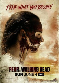 Poster Phim Xác Sống Đáng Sợ Phần 3 (Fear the Walking Dead Season 3)