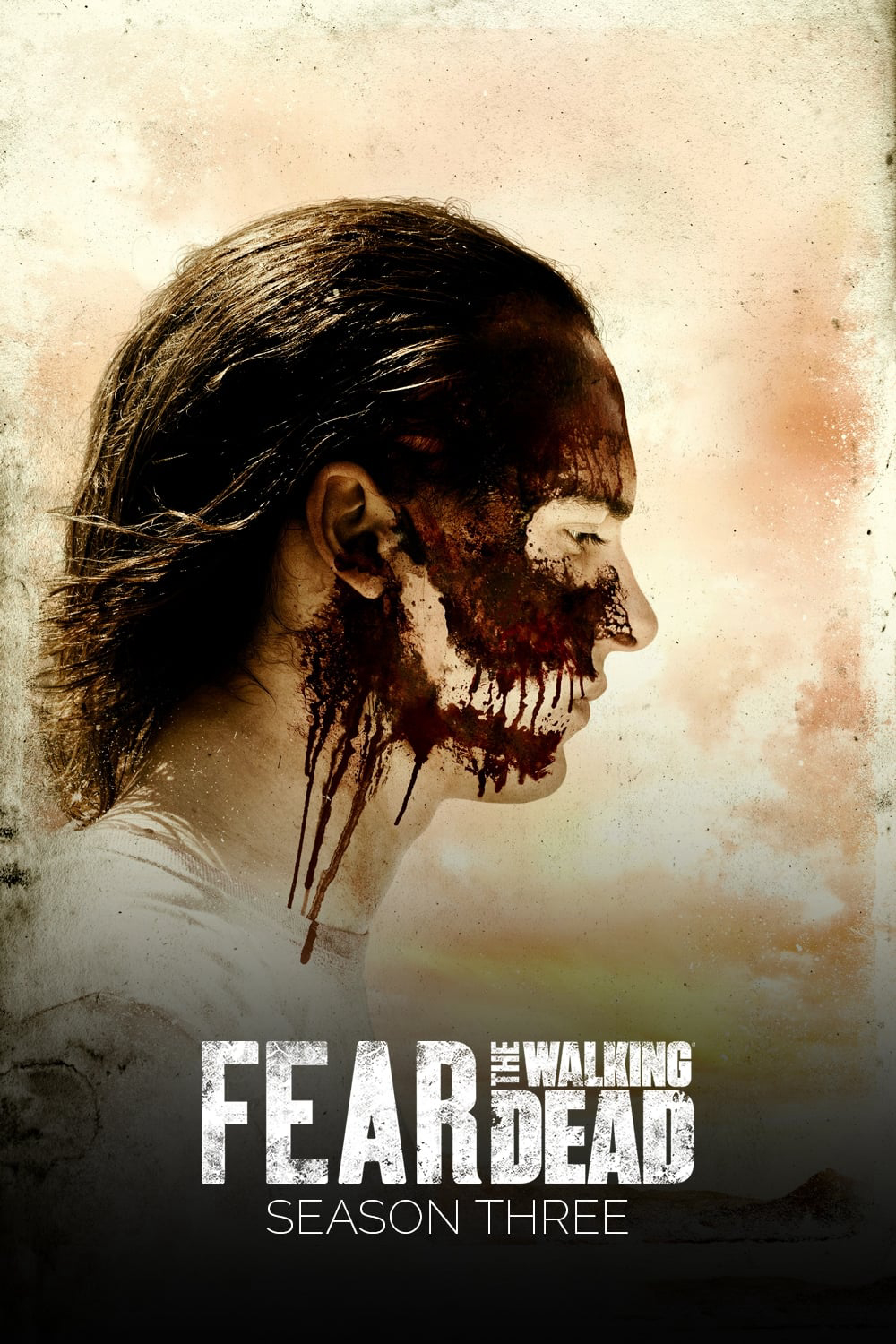 Poster Phim Xác Sống Đáng Sợ (Phần 3) (Fear the Walking Dead (Season 3))