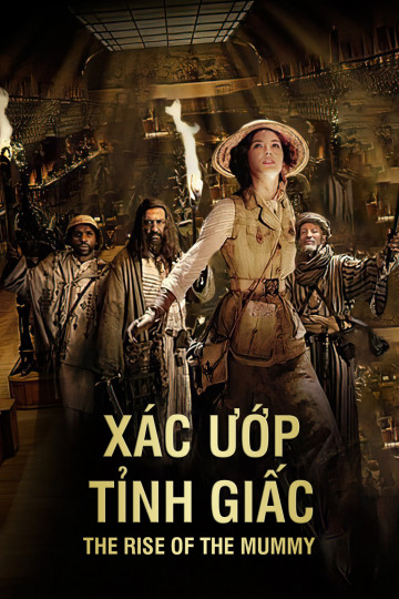 Poster Phim Xác Ướp Tỉnh Giấc (The Rise of The Mummy)