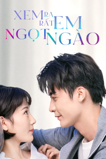 Poster Phim Xem Ra Em Rất Ngọt Ngào (You Are So Sweet)