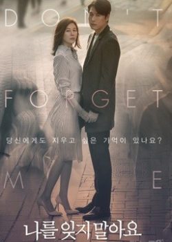 Poster Phim Xin Đừng Quên Em (Don’t Forget Me)