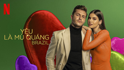 Xem Phim Yêu Là Mù Quáng: Brazil (Phần 2) (Love Is Blind: Brazil (Season 2))