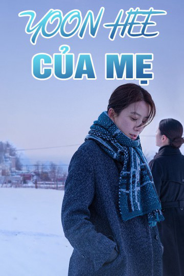 Poster Phim Yoon Hee Của Mẹ (Moonlit Winter)